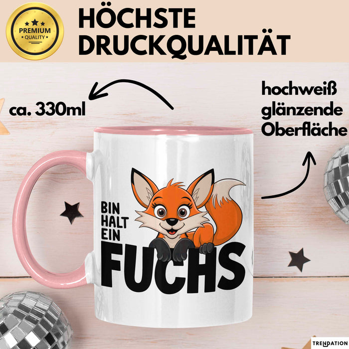 Fuchs Tierliebhaber Tasse Geschenk Lustige Geschenkidee Spruch Bin Halt Ein Fuchs Rosa Trendation