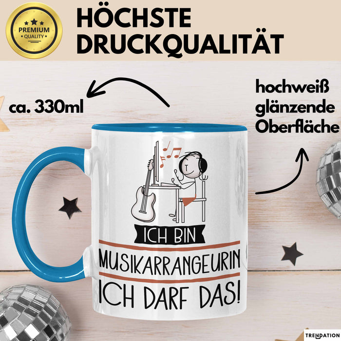 Geschenk für Musikarrangeurin Tasse Lustige Geschenkidee Geburtstag Ich Bin Musikarrangeurin Ich Darf Das Blau Trendation