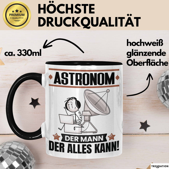Astronom Tasse Geschenk für Astronom Der Mann Der Alles Kann Geschenkidee zum Geburtstag Schwarz Trendation
