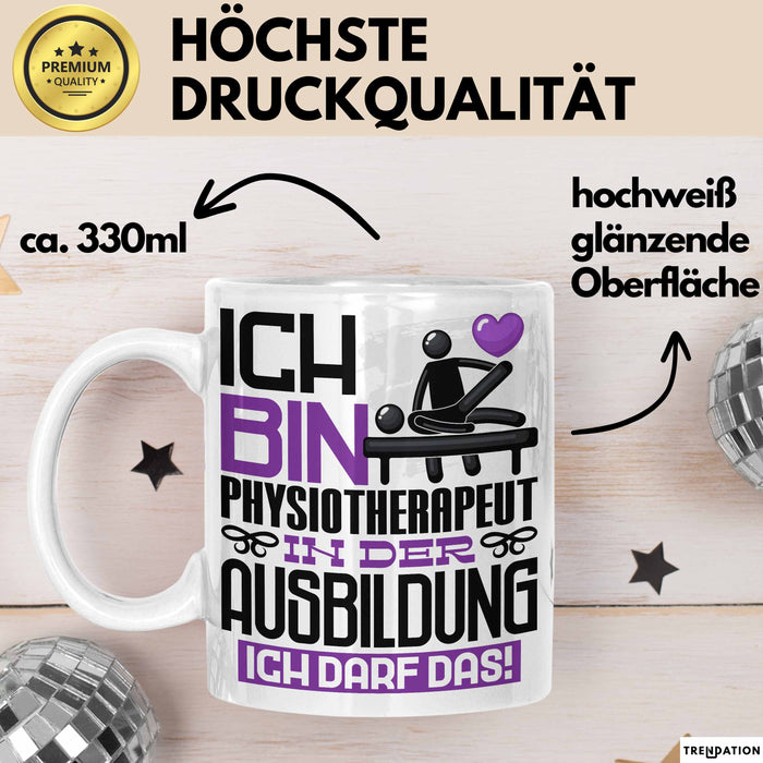 Physiotherapeut Ausbildung Tasse Geschenk Ich Bin Physiotherapeut In Der Ausbildung Ich Darf Das Geschenkidee Spruch Weiß Trendation