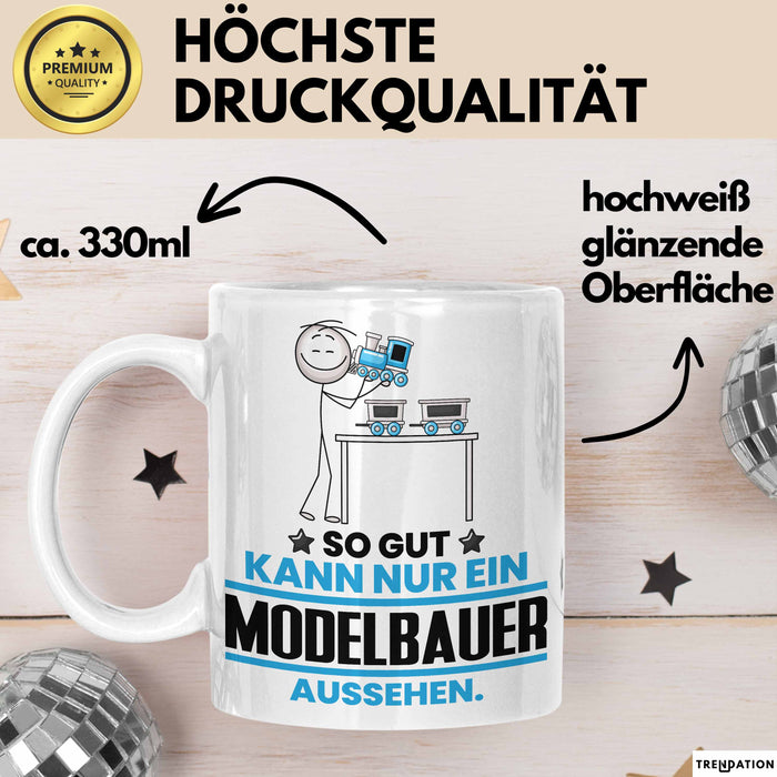 Modelbauer Geschenk Tasse So Gut Kann Nur Ein Modelbauer Aussehen Geschenkidee Kaffee-Becher Weiß Trendation