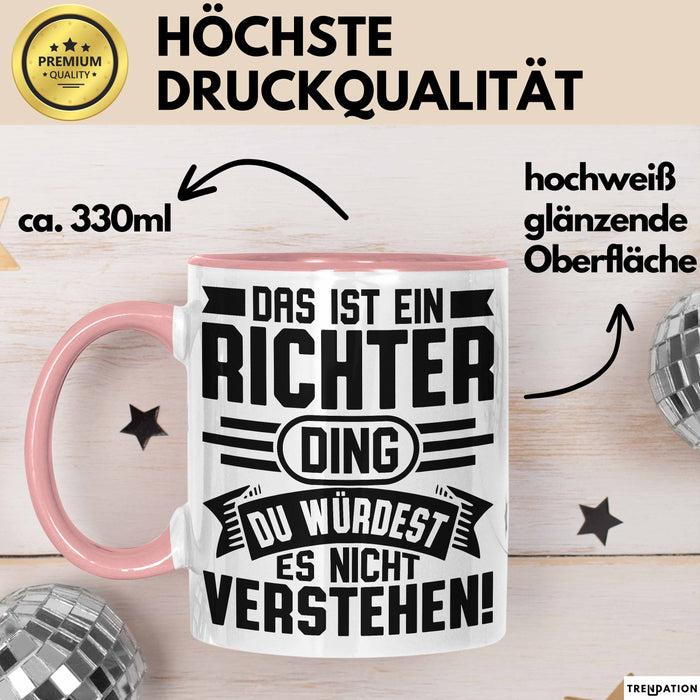 Richter Tasse Geschenk Das Ist Ein Richter Ding Du Würdest Es Nicht Verstehen Becher Jura Rosa Trendation