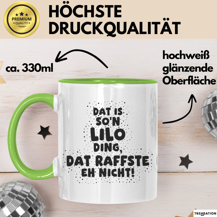 Lilo Tasse Dat Is So'n Lilo Ding, Dat Raffste Eh Nicht Geschenk