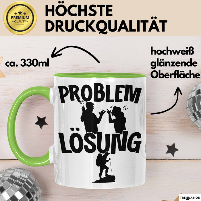Wandern Tasse Geschenk für Wanderer Männer Geschenkidee Problem und Lösung Berge Wandern Grün Trendation