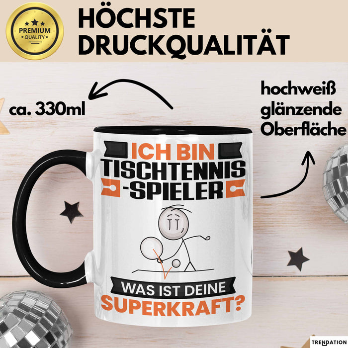 Tischtennisspieler Tasse Geschenk für Tischtennisspieler Geburtstag Lustiger Spruch Kaffee-Becher Was Ist Deine Superkraft Schwarz Trendation