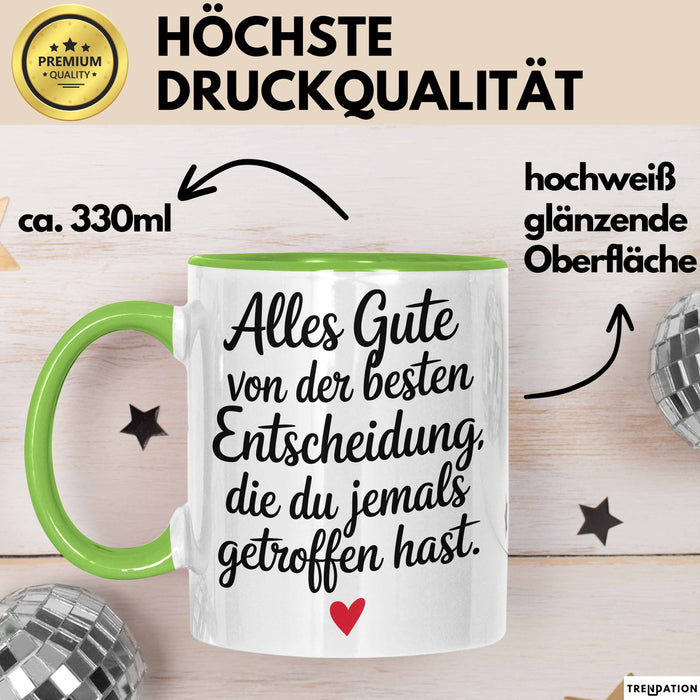 Romantisches Paar Jahrestagsfeier Tasse Geschenk Lustige Geschenkidee Spruch Alles Gute Von Der Besten Entscheidung Grün Trendation