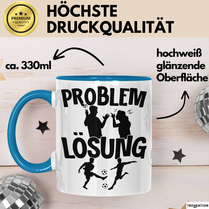 Fußballer Tasse Geschenk für Fußballspieler Männer Geschenkidee Problem und Lösung Fussball Spielen Blau Trendation