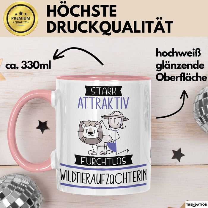 Wildtieraufzüchterin Tasse Geschenk Becher Stark Attraktiv Furchtlos Wildtieraufzüchterin Lustige Geschenkidee Rosa Trendation