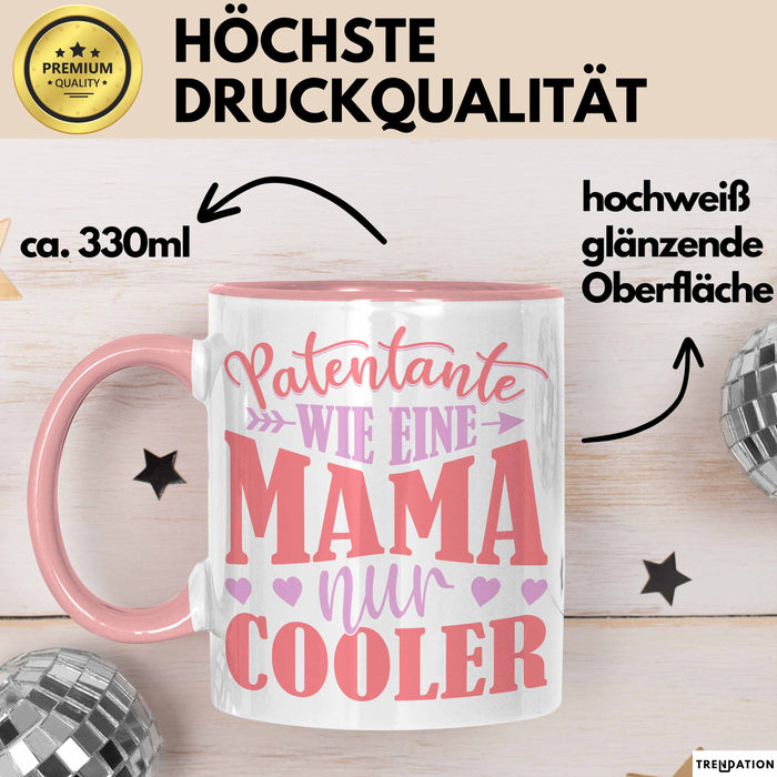 Patentante Geschenk Tasse Spruch Geschenkidee Beste Patentante Wie Eine Mama Nur Cooler Kaffee-Becher Rosa Trendation