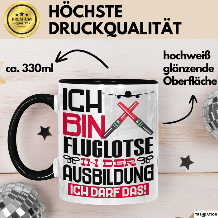 Fluglotse Ausbildung Tasse Geschenk Ich Bin Fluglotse In Der Ausbildung Ich Darf Das Geschenkidee Spruch Schwarz Trendation