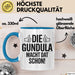 Gundula Tasse Geschenk Die Gundula Macht Dat Schon Geschenkidee Becher mit Name Blau Trendation