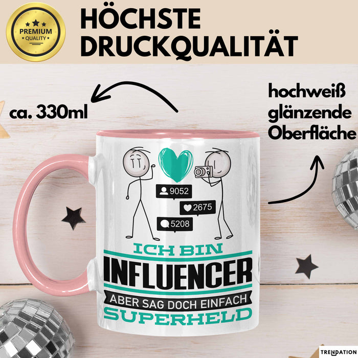 Influencer Geschenk Tasse Ich Bin Influencer Aber Sag Doch Einfach Superheld Lustige Geschenkdiee für Influencer Kaffee-Becher Rosa Trendation