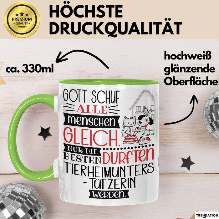 Tierheimunterstützerin Geschenk Becher Tasse Gott Schuf Alle Menschen Gleich Nur Die Besten Durfeten Tierheimunterstützerin Werden Geschenkidee Lustig Grün Trendation