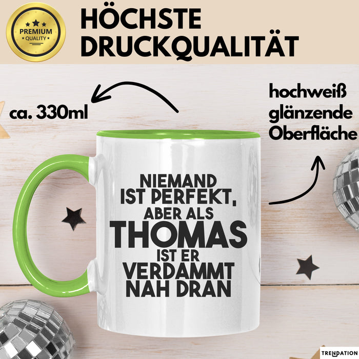 Thomas Tasse Niemand Ist Perfekt, Aber Als Thomas Ist Er Verdammt Nah Dran Grün Trendation