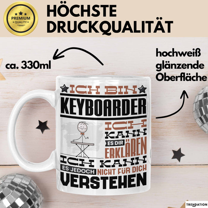 Keyboarder Geschenk Tasse Geschenkidee für Keyboarder Geburtstag Lustig Ich Bin Keyboarder Ich Kann Es Dir Erklären Aber Nicht Für Dich Verstehen Weiß Trendation