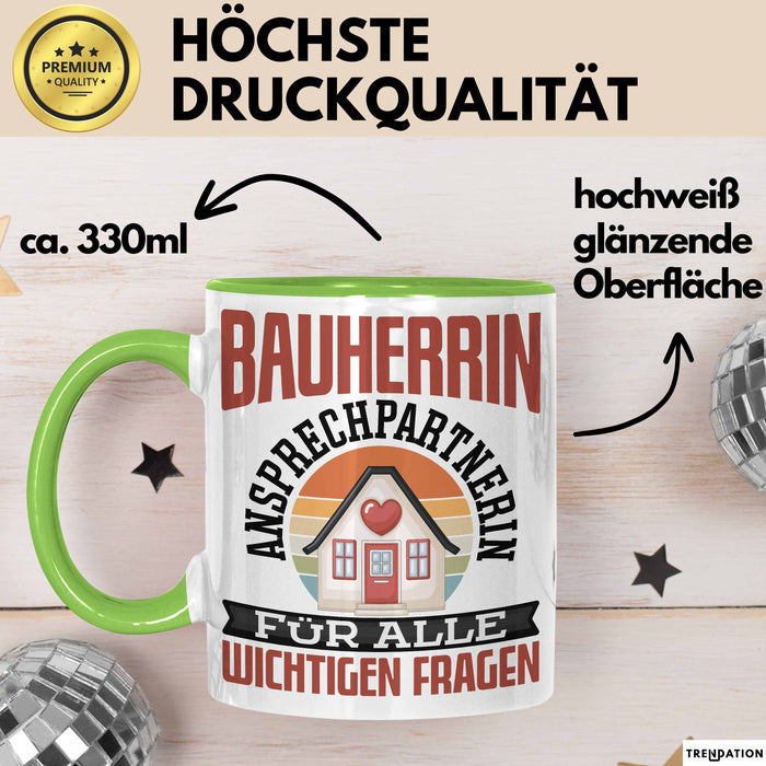 Bauherrin Tasse Geschenk Frauen Haus Bauen Hausbau Geschenk Ansprechpartnerin Für Alle Wichtigen Fragen Frauen Grün Trendation