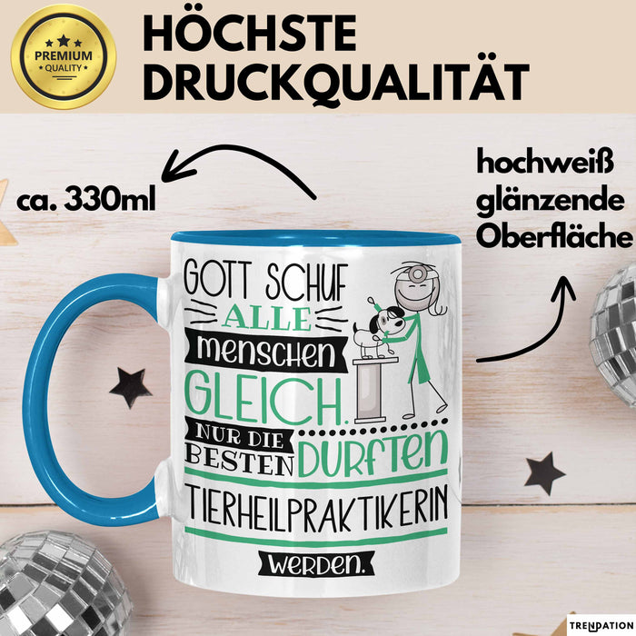 Tierheilpraktikerin Geschenk Becher Tasse Gott Schuf Alle Menschen Gleich Nur Die Besten Durfeten Tierheilpraktikerin Werden Geschenkidee Lustig Blau Trendation