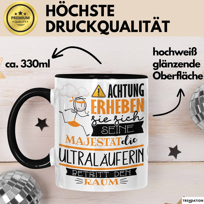 Ultraläuferin Tasse Geschenk Lustiger Spruch Bitte Erheben Sie Sich Seine Majestät Die Ultraläuferin Betritt Den Raum Schwarz Trendation