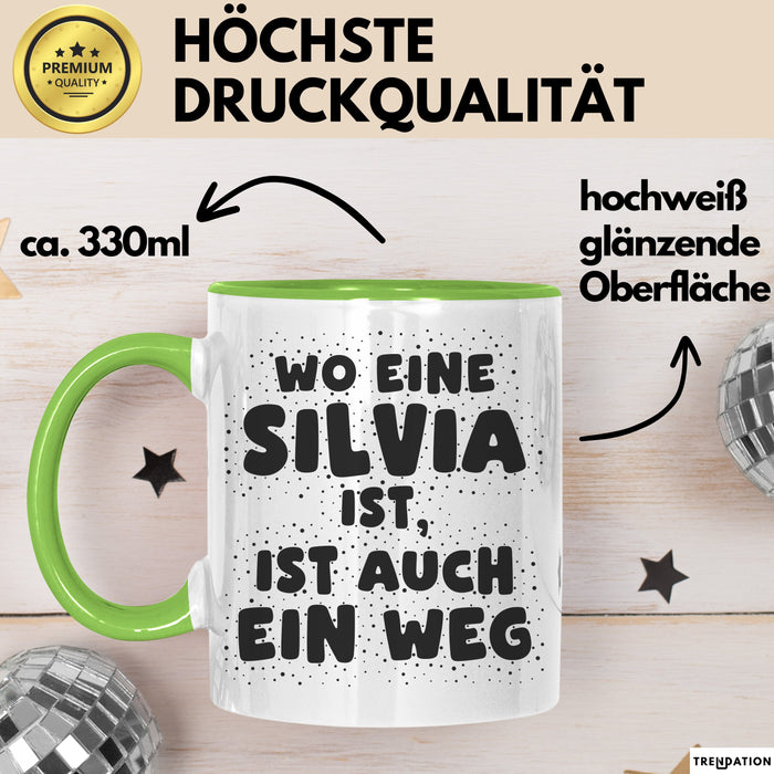 Silvia Tasse Wo Eine Silvia Ist, Ist Auch Ein Weg Geschenk