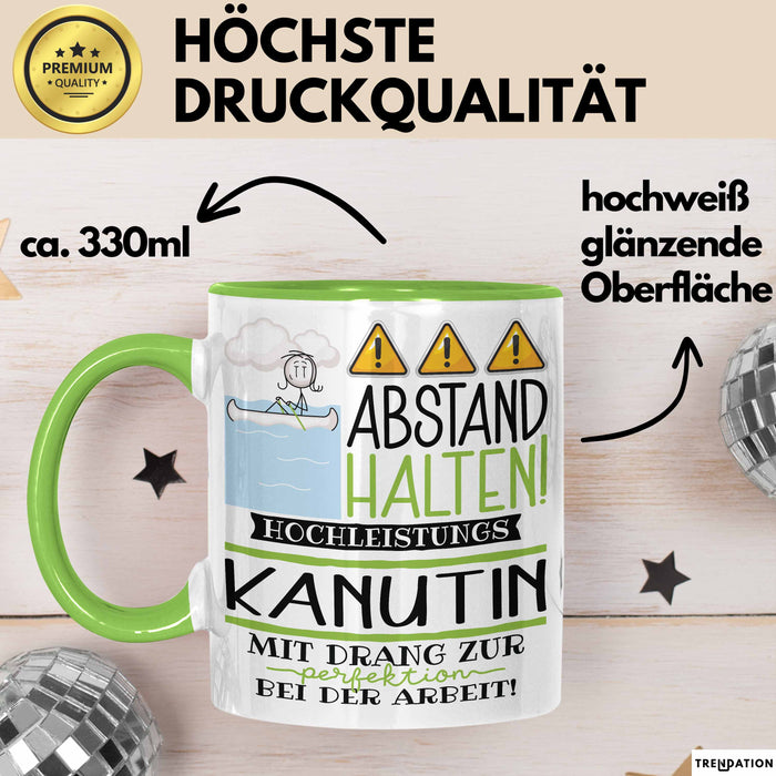 Kanutin Tasse Geschenk Lustig Abstand Halten Hochleistungs-Kanutin Mit Drang Zur Perfektion Bei Der Arbeit Grün Trendation