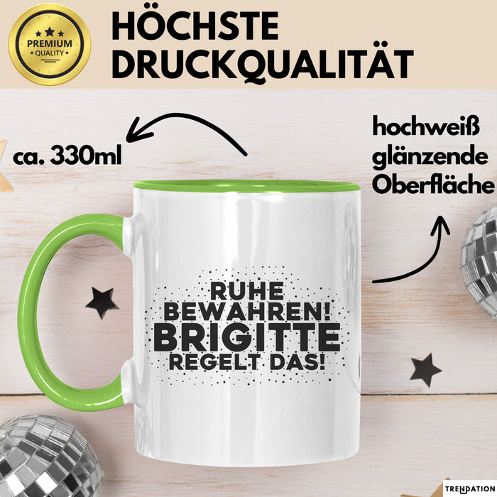 Brigitte Tasse Ruhe Bewahren! Brigitte Regelt Das! Geschenk