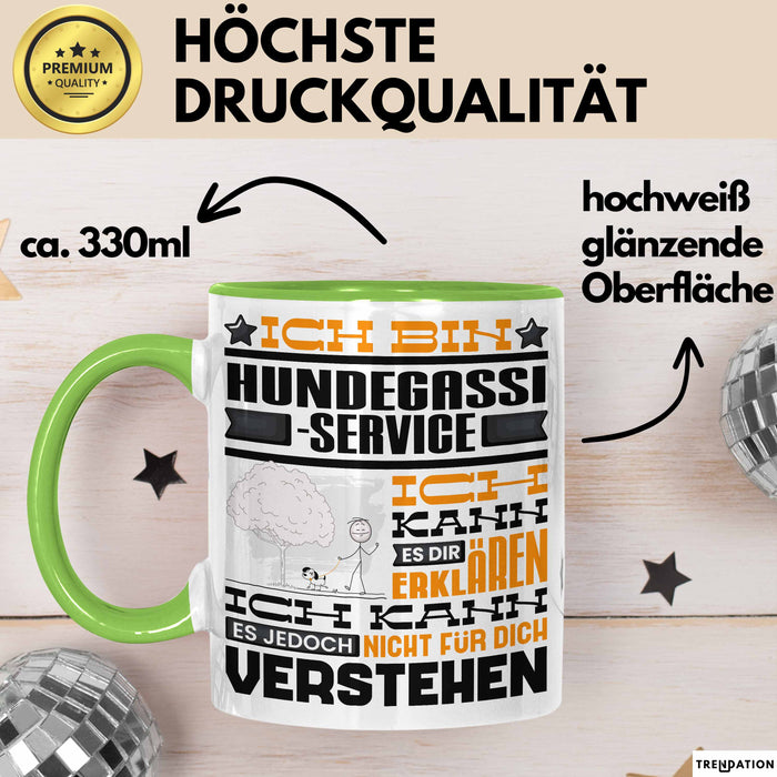 Hundegassi-Service Geschenk Kaffee-Tasse Geschenkidee für Hundegassi-Service Ich Bin Hundegassi-Service Ich Kann Es Dir Erklären Jedoch Nicht Für Dich Verstehen Spruch Lustig Grün Trendation