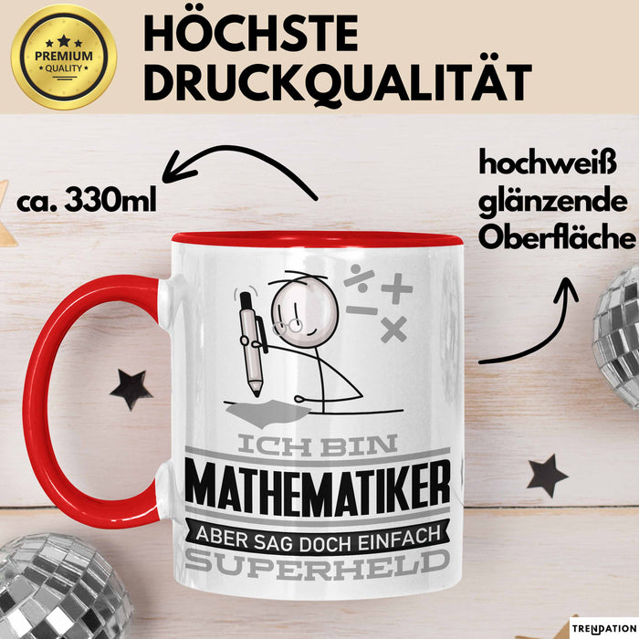 Mathematiker Geschenk Tasse Ich Bin Mathematiker Aber Sag Doch Einfach Superheld Lustige Geschenkdiee für Mathematiker Kaffee-Becher Rot Trendation