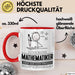 Mathematiker Geschenk Tasse Ich Bin Mathematiker Aber Sag Doch Einfach Superheld Lustige Geschenkdiee für Mathematiker Kaffee-Becher Rot Trendation