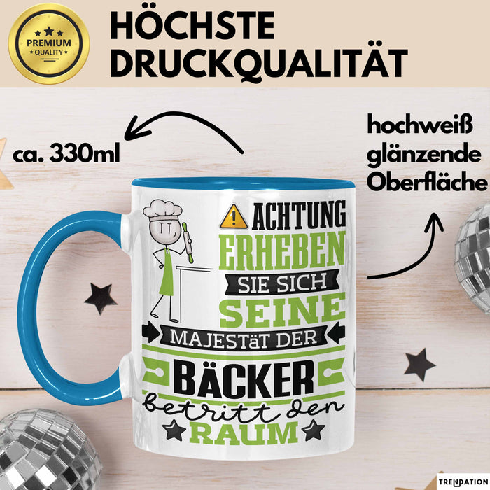 Bäcker Geschenk Tasse Lustiger Spruch Erheben Sie Sich Der Bäcker Betritt den Raum Blau Trendation