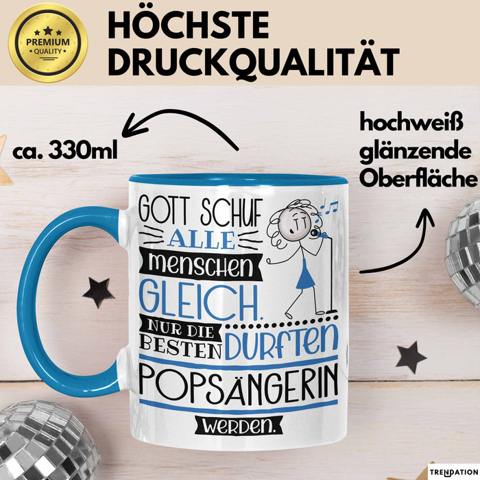 Popsängerin Geschenk Becher Tasse Gott Schuf Alle Menschen Gleich Nur Die Besten Durfeten Popsängerin Werden Geschenkidee Lustig Blau Trendation