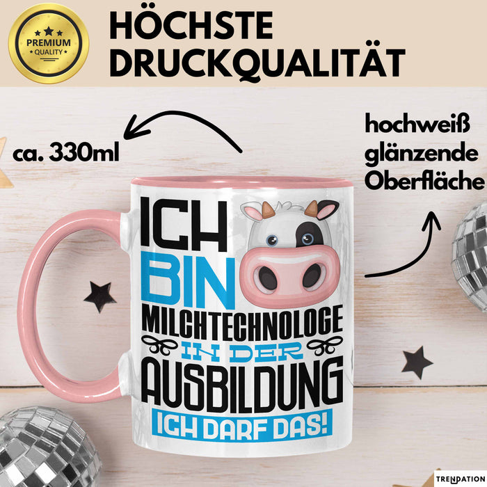 Milchtechnologe Ausbildung Tasse Geschenk Ich Bin Milchtechnologe In Der Ausbildung Ich Darf Das Geschenkidee Spruch Rosa Trendation