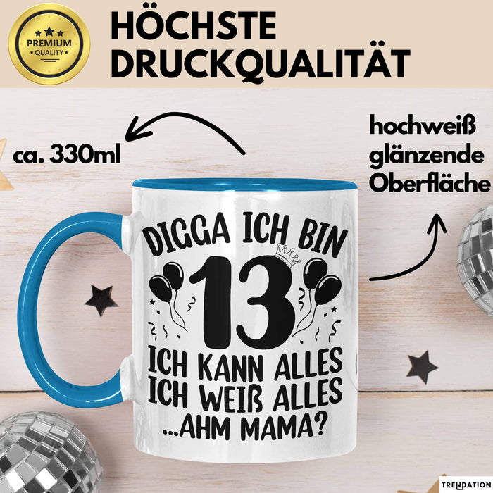 13Er Geburtstag Tasse Geschenk Teenager Geschenkidee Digga Ich Bin 13 Ich Kann Alles Ich Weiss Alles Kaffee-Becher Blau Trendation