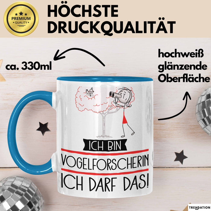 Geschenk für Vogelforscherin Tasse Lustige Geschenkidee Geburtstag Ich Bin Vogelforscherin Ich Darf Das Blau Trendation