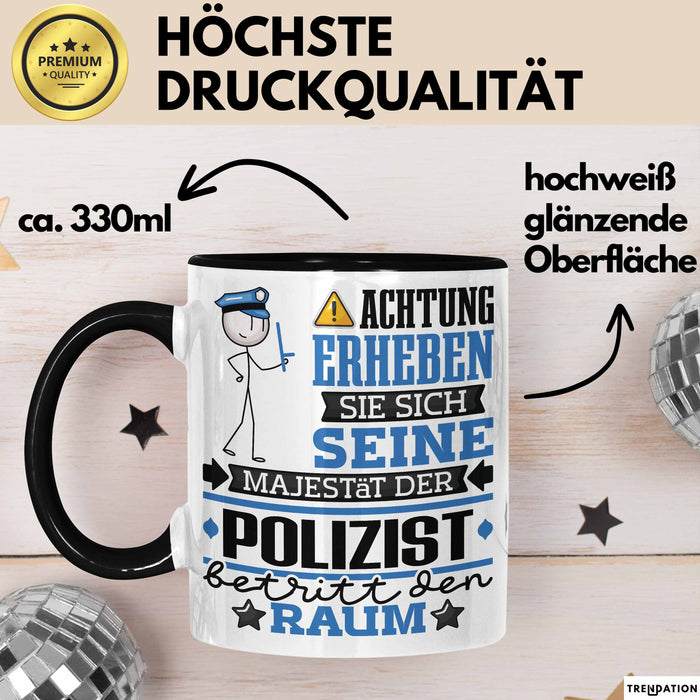 Polizist Geschenk Tasse Lustiger Spruch Erheben Sie Sich Der Polizist Betritt den Raum Schwarz Trendation