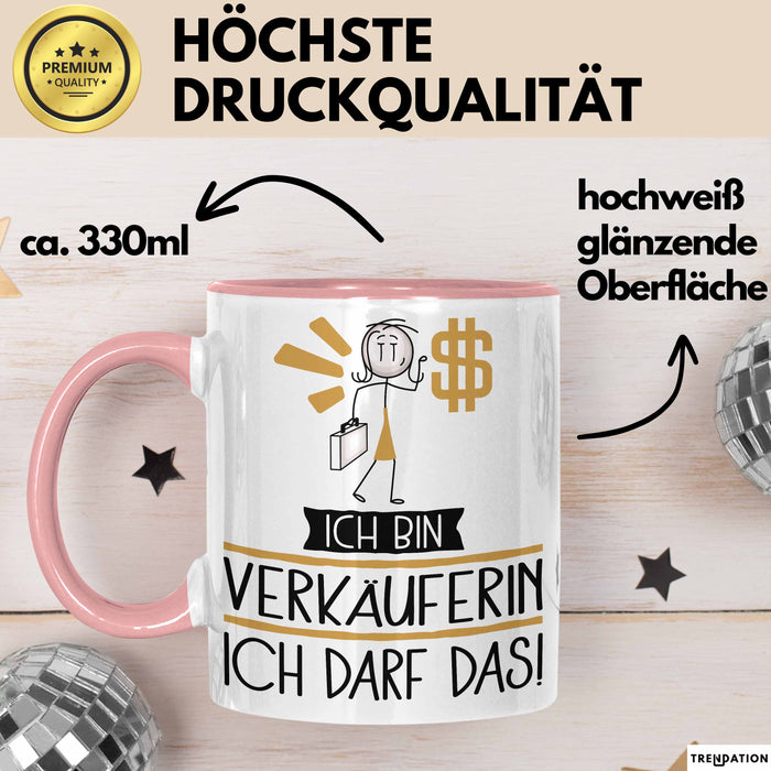 Geschenk für Verkäuferin Tasse Lustige Geschenkidee Geburtstag Ich Bin Verkäuferin Ich Darf Das Rosa Trendation
