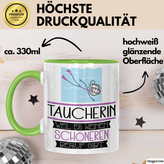 Taucherin Weil Es Keinen Schöneren Beruf Gibt Tasse Geschenk für Eine Taucherin Lustig Grün Trendation