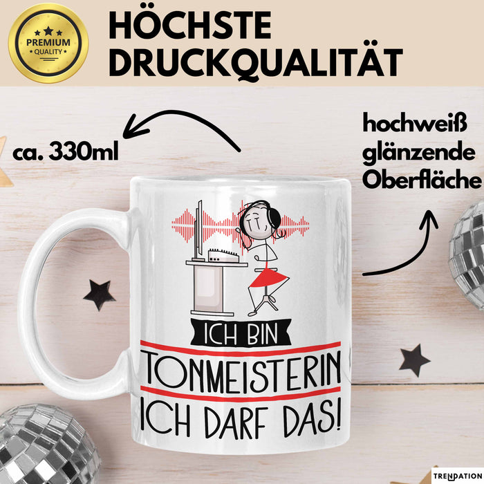 Geschenk für Tonmeisterin Tasse Lustige Geschenkidee Geburtstag Ich Bin Tonmeisterin Ich Darf Das Weiß Trendation