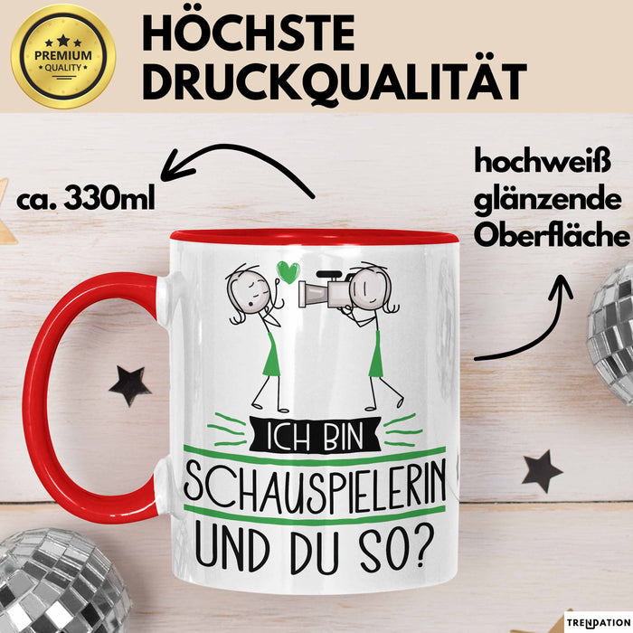 Schauspielerin Tasse Geschenk Ich Bin Schauspielerin Und Du So Geschenkidee Lustiger Spruch Becher Rot Trendation