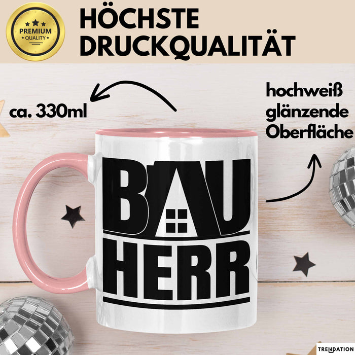 Bauherr Bauleiter Geschenk Tasse Hausbau Bauvorhaben Kaffee-Becher Geschenkidee Rosa Trendation