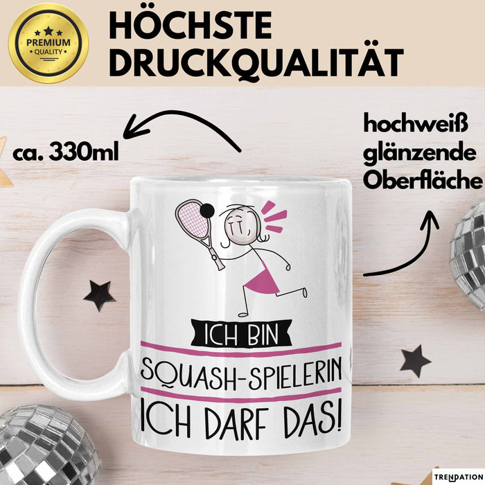 Geschenk für Squash-Spielerin Tasse Lustige Geschenkidee Geburtstag Ich Bin Squash-Spielerin Ich Darf Das Weiß Trendation