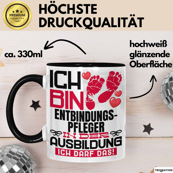 Entbindungspfleger Ausbildung Tasse Geschenk Ich Bin Entbindungspfleger In Der Ausbildung Ich Darf Das Geschenkidee Spruch Schwarz Trendation