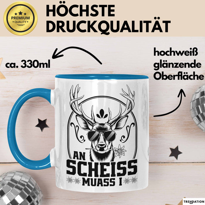 An Scheiss Muass I München Geschenkidee Spruch Hirsch Tasse Kaffee-Becher Blau Trendation