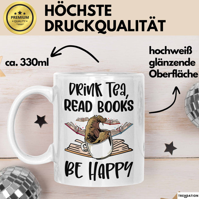 Bücher-Leser Tasse Geschenk Drink Tea Read Books Be Happy Bücher Lesen Becher Weiß Trendation