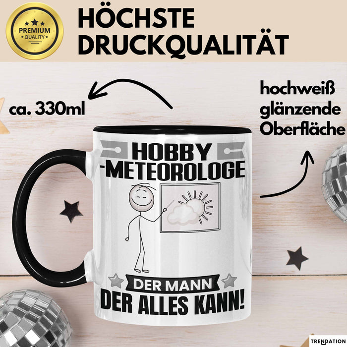 Hobbymeteorologe Tasse Geschenk für Hobbymeteorologe Der Mann Der Alles Kann Geschenkidee zum Geburtstag Schwarz Trendation