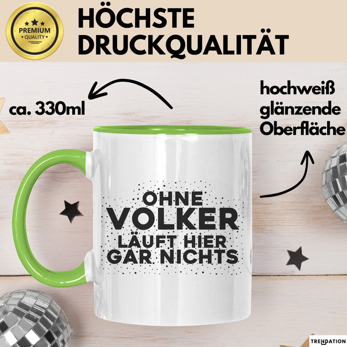 Volker Tasse Ohne Volker Laeuft Hier Gar Nichts Geschenk