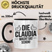 Claudia Tasse Geschenk Die Claudia Macht Dat Schon Geschenkidee Becher mit Name Schwarz Trendation