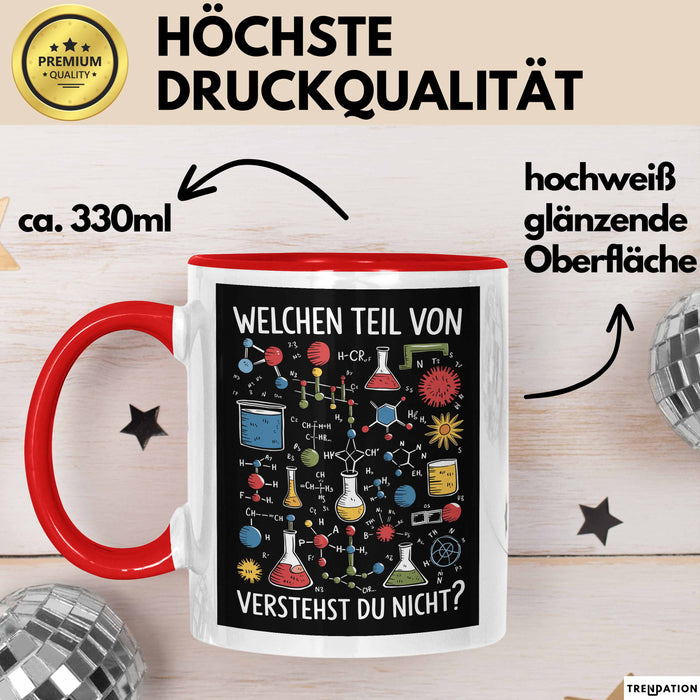 Chemiker Chemielehrer Tasse Geschenk Lustige Geschenkidee Spruch Welchen Teil Von Verstehst Du Nicht Rot Trendation
