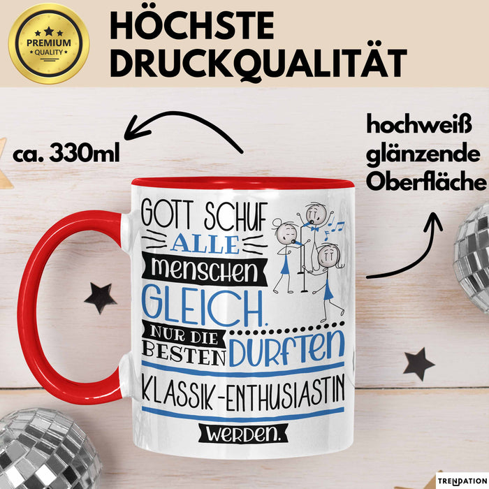 Klassik-Enthusiastin Geschenk Becher Tasse Gott Schuf Alle Menschen Gleich Nur Die Besten Durfeten Klassik-Enthusiastin Werden Geschenkidee Lustig Rot Trendation