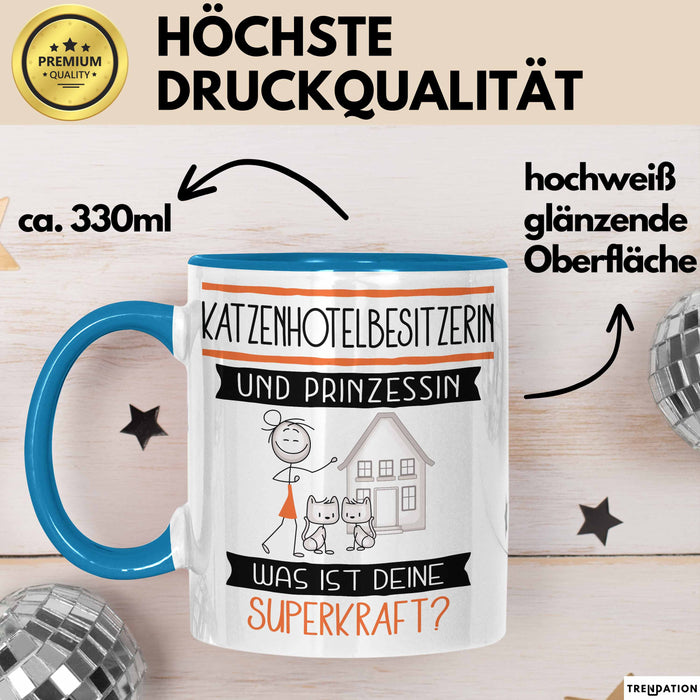 Katzenhotelbesitzerin Und Prinzessin Tasse Geschenk Für Eine Katzenhotelbesitzerin Geburtstag Was Ist Deine Superkraft Blau Trendation