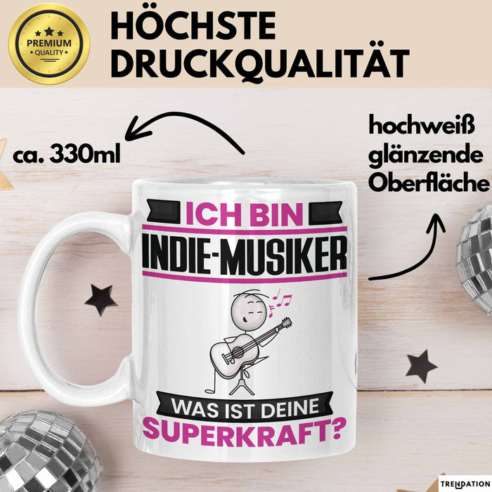 Indie-Musiker Tasse Geschenk für Indie-Musiker Geburtstag Lustiger Spruch Kaffee-Becher Was Ist Deine Superkraft Weiß Trendation